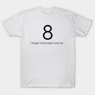 I forget what eight was for Violent Femmes Kiss Off T-Shirt